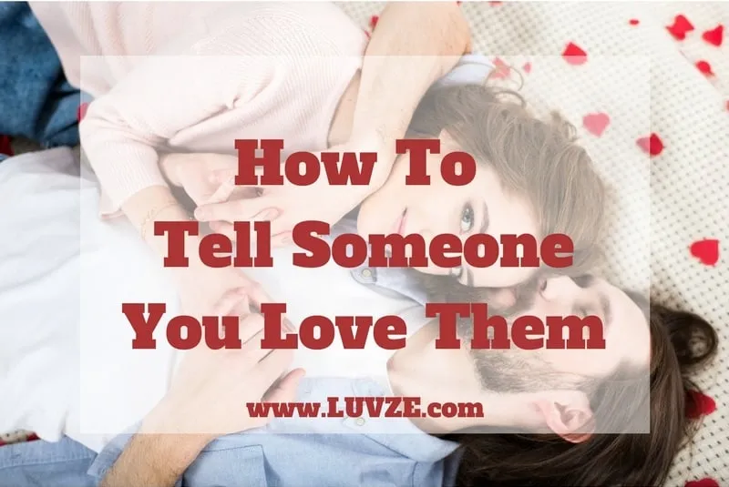 how to tell someone you love them