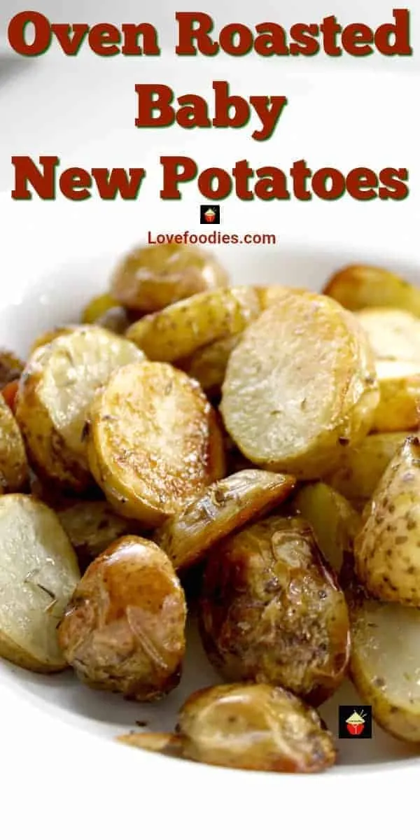 No-Fuss, Oven Roasted Baby New Potatoes recipe, a simple side dish, creamy, crunchy, tender and bursting with flavor from delicious seasonings