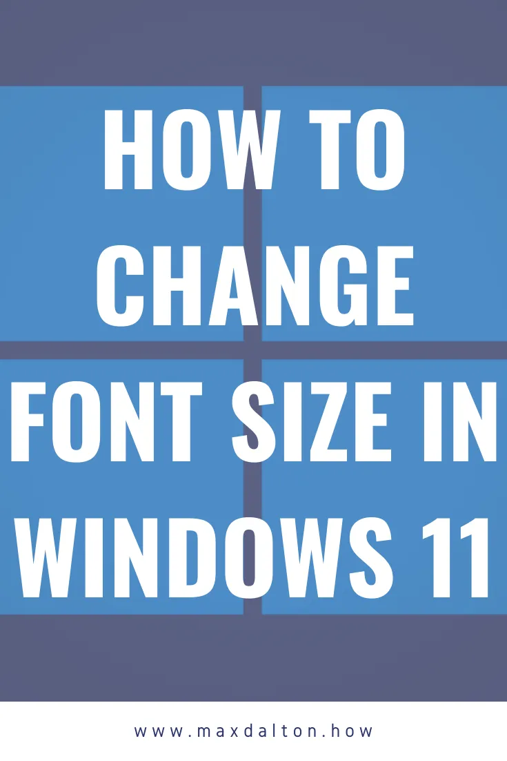 How to Change Font Size in Windows 11