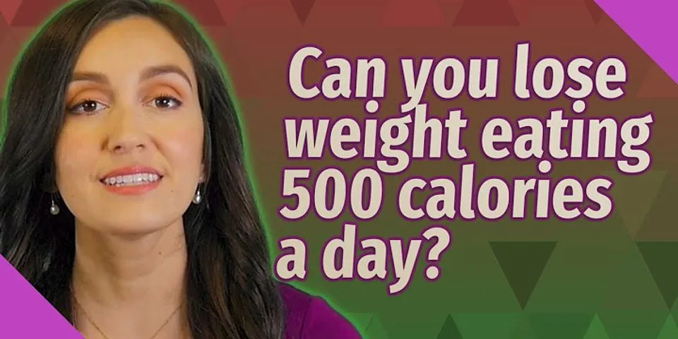 Can you lose weight eating 500 calories a day?
