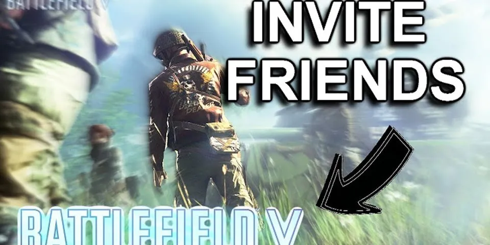 How do you play with friends on Battlefield 5?