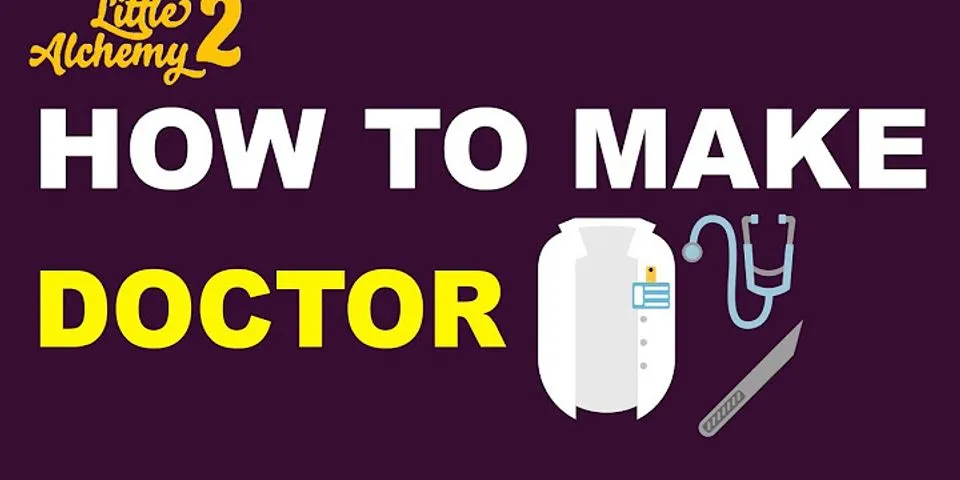 How to make The doctor in Little Alchemy 2