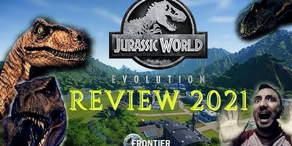 Jurassic World Evolution review 2021