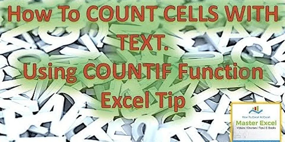Use the _____ function to count the cells in a range containing any characters